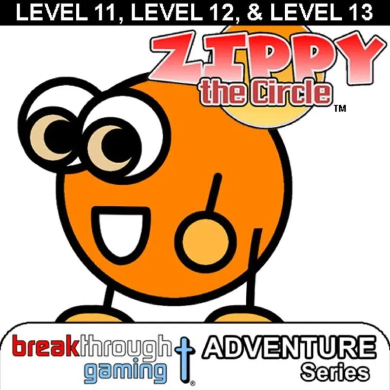 Zippy the Circle: Level 11, Level 12, & Level 13