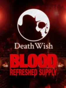 Blood: Refreshed Supply – Death Wish
