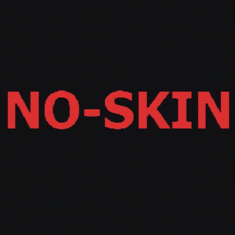 No-Skin