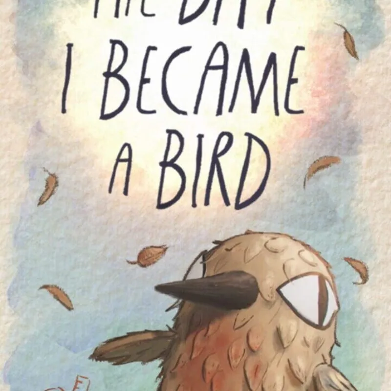 The Day I Became a Bird
