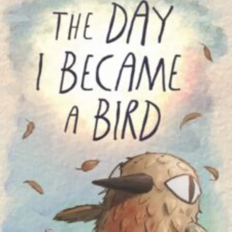 The Day I Became a Bird