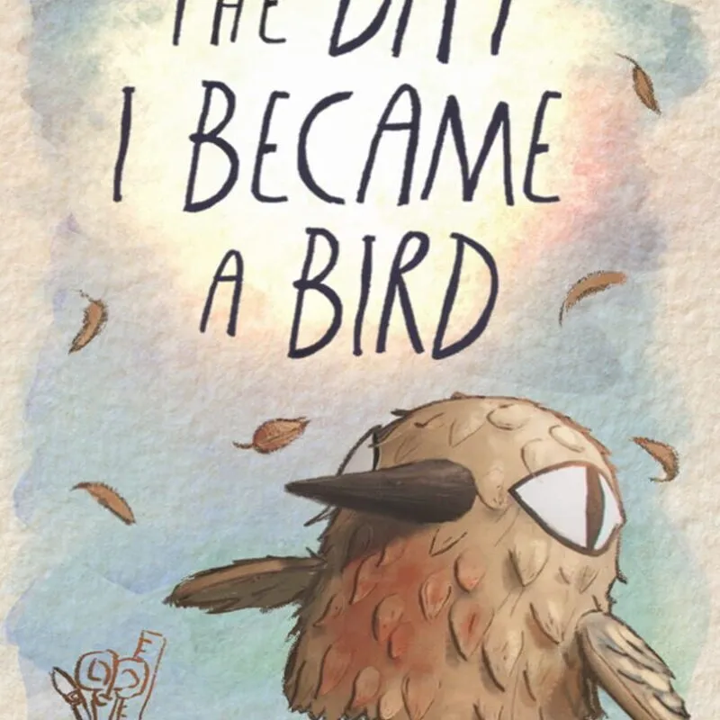 The Day I Became a Bird