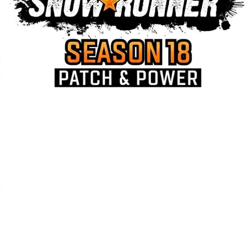 SnowRunner: Season 18 – Patch & Power