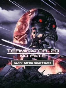 Terminator 2D: No Fate – Day One Edition