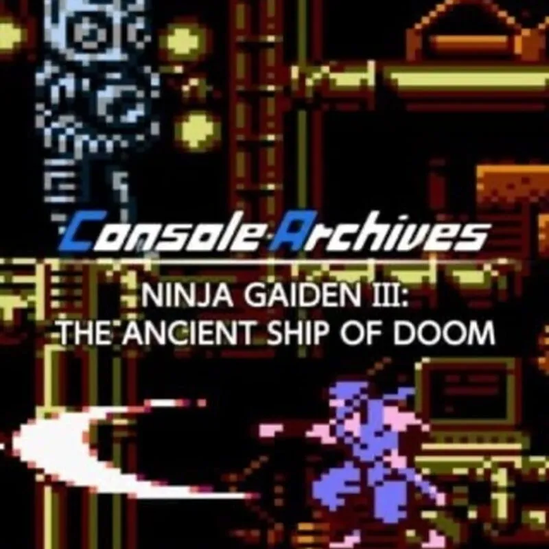 Console Archives: Ninja Gaiden III – The Ancient Ship of Doom