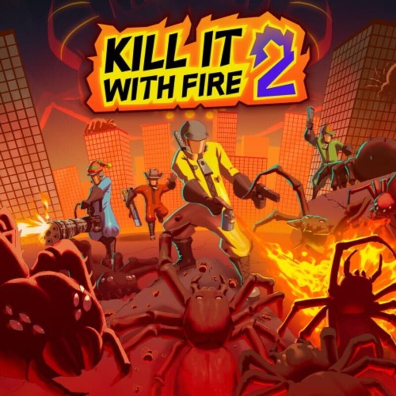Kill It With Fire! 2