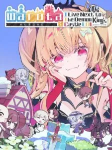 Warota: I Live Next to The Demon King’s Castle LOL