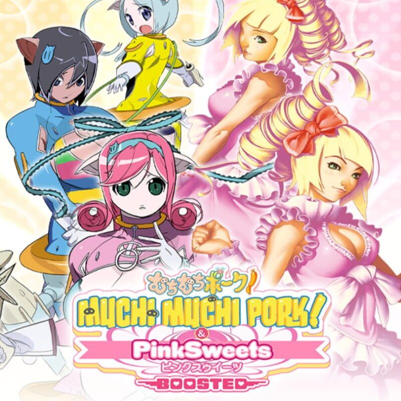 Muchi Muchi Pork! & PinkSweets Boosted