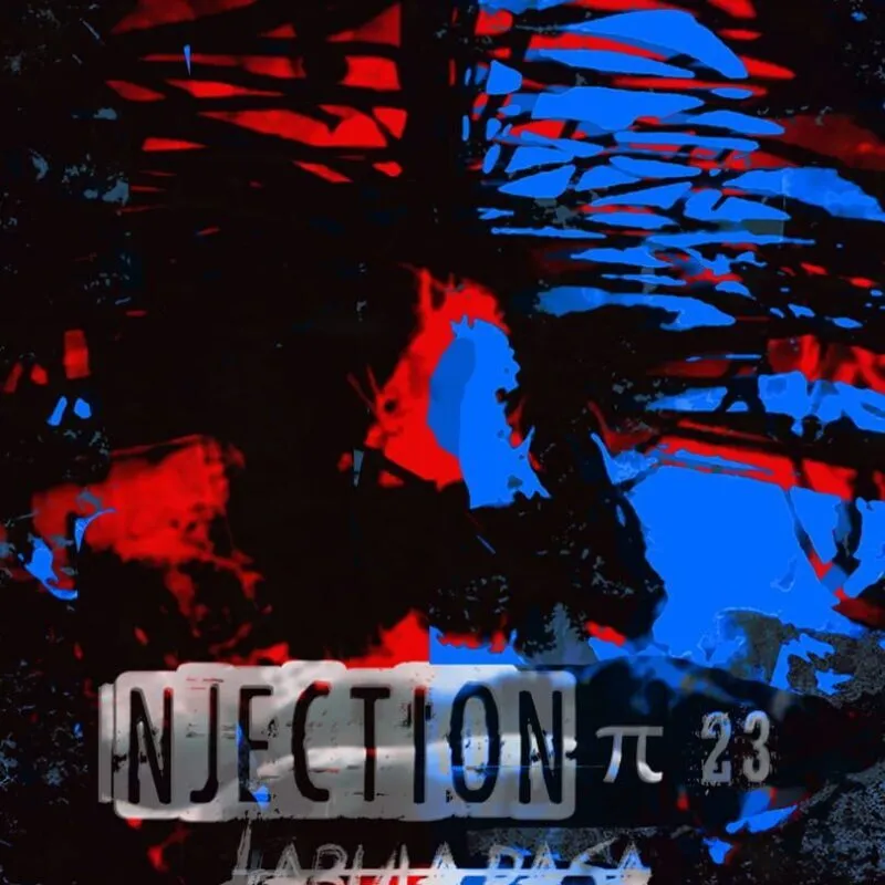Injection π23: Tabula Rasa