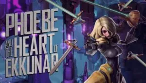 Battleborn: Phoebe and the Heart of Ekkunar