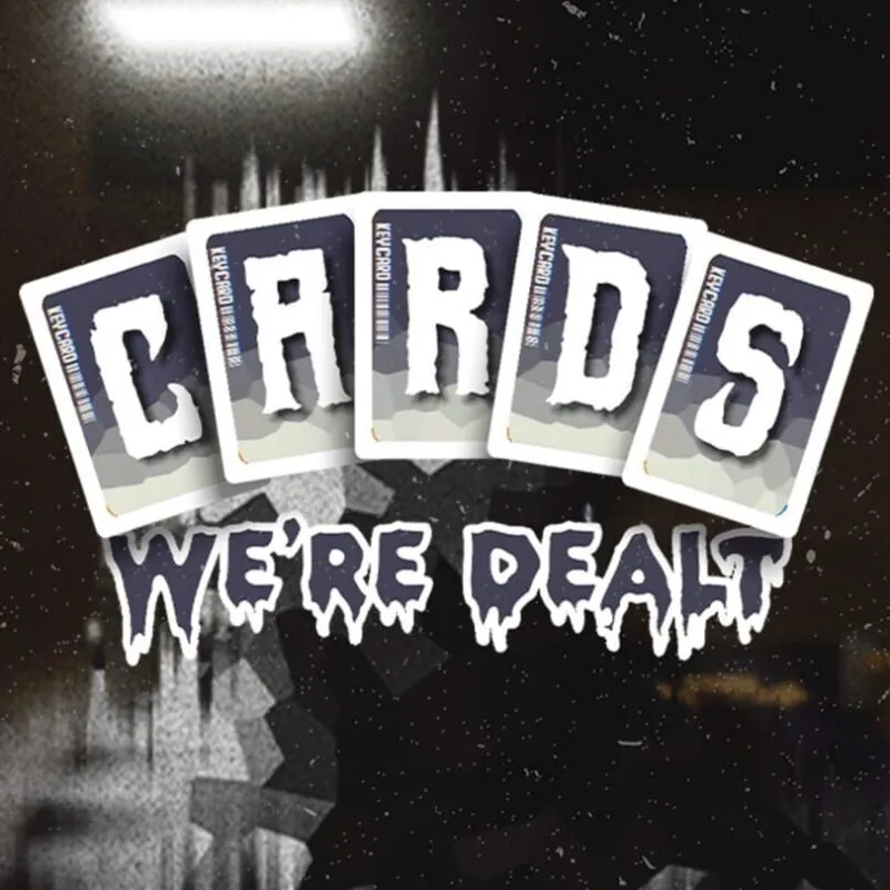 Cards We’re Dealt