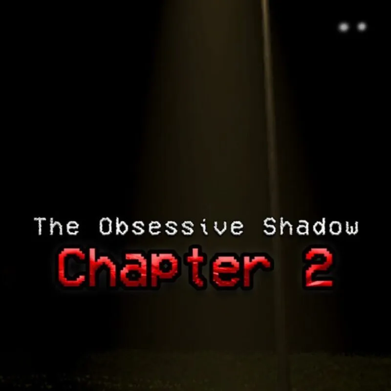 The Obsessive Shadow: Chapter 2
