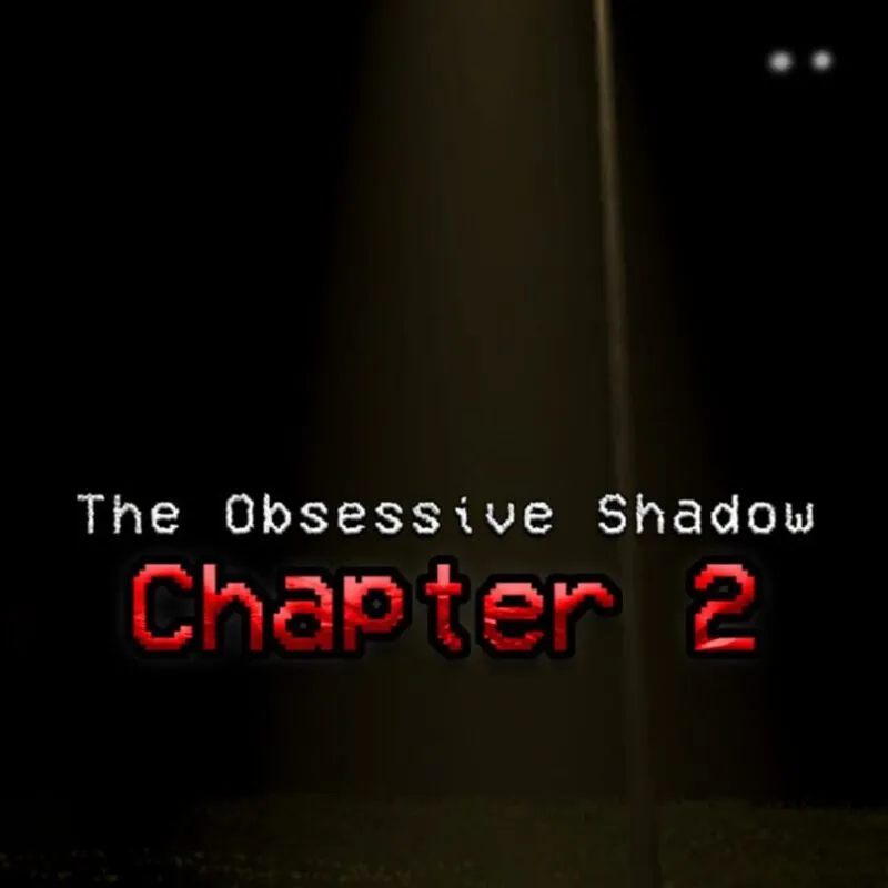 The Obsessive Shadow: Chapter 2