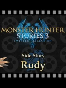 Monster Hunter Stories 3: Twisted Reflection – Additional Side Story: Rudy