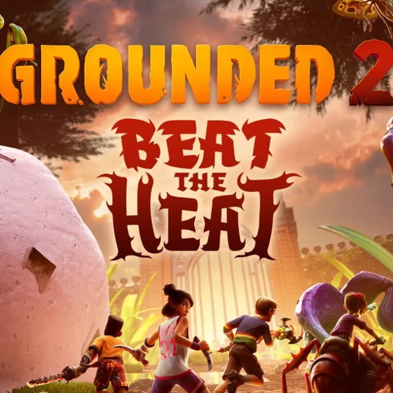 Grounded 2: Beat the Heat