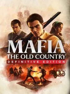 Mafia: The Old Country Definitive Edition