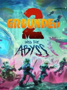 Grounded 2: Into the Abyss