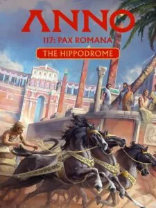 Anno 117: Pax Romana – The Hippodrome