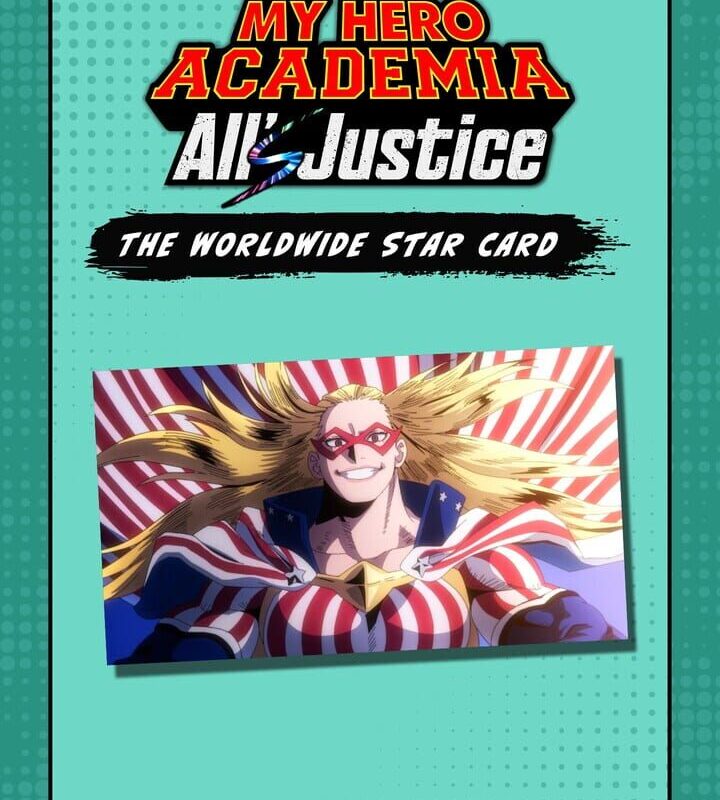 My Hero Academia: All’s Justice – The Worldwide Star Card