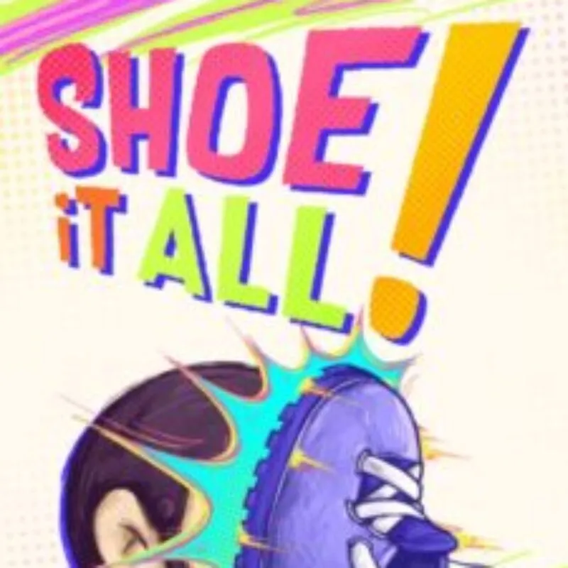 Shoe it All!