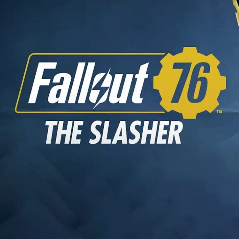 Fallout 76: The Slasher