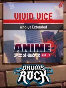 Drums Rock: Who-ya Extended – ‚Vivid Vice‘