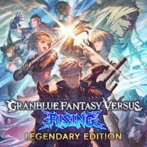 Granblue Fantasy Versus: Rising – Legendary Edition