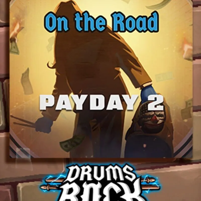 Drums Rock: Payday 2 – ‚On the Road‘