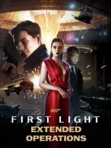 007 First Light: Extended Operations