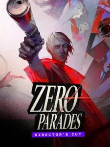 Zero Parades: Director’s Cut