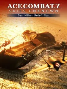 Ace Combat 7: Skies Unknown – Ten Million Relief Plan