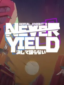 Aerial_Knight’s Never Yield