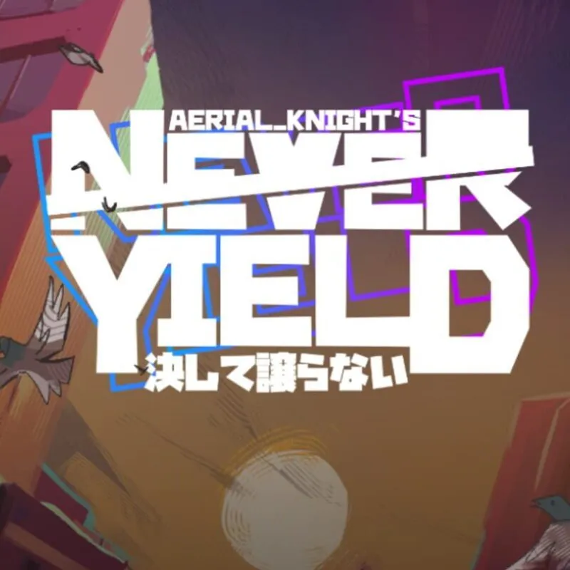 Aerial_Knight’s Never Yield