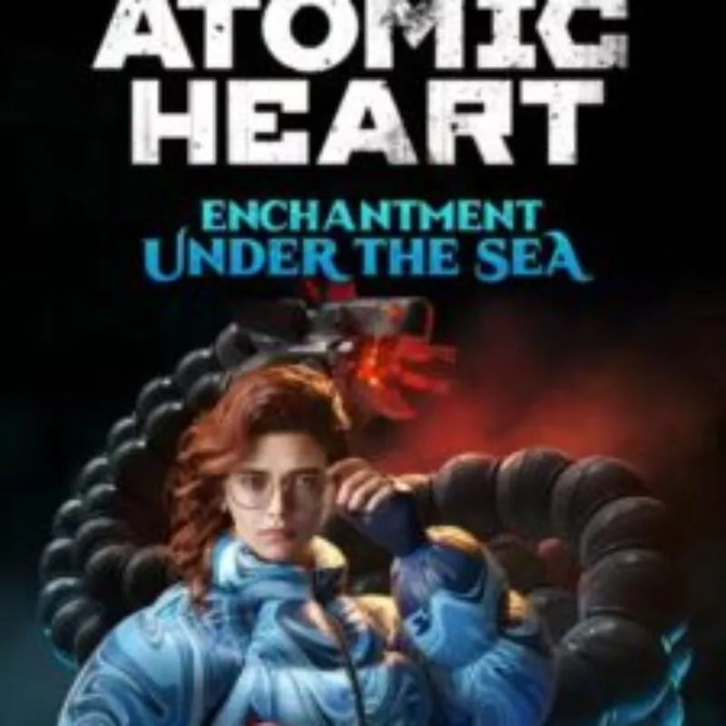 Atomic Heart: Enchantment Under the Sea