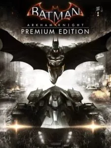 Batman: Arkham Knight – Premium Edition