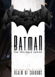 Batman: The Telltale Series – Episode 1: Realm of Shadows
