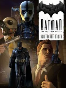 Batman: The Telltale Series – Episode 3: New World Order