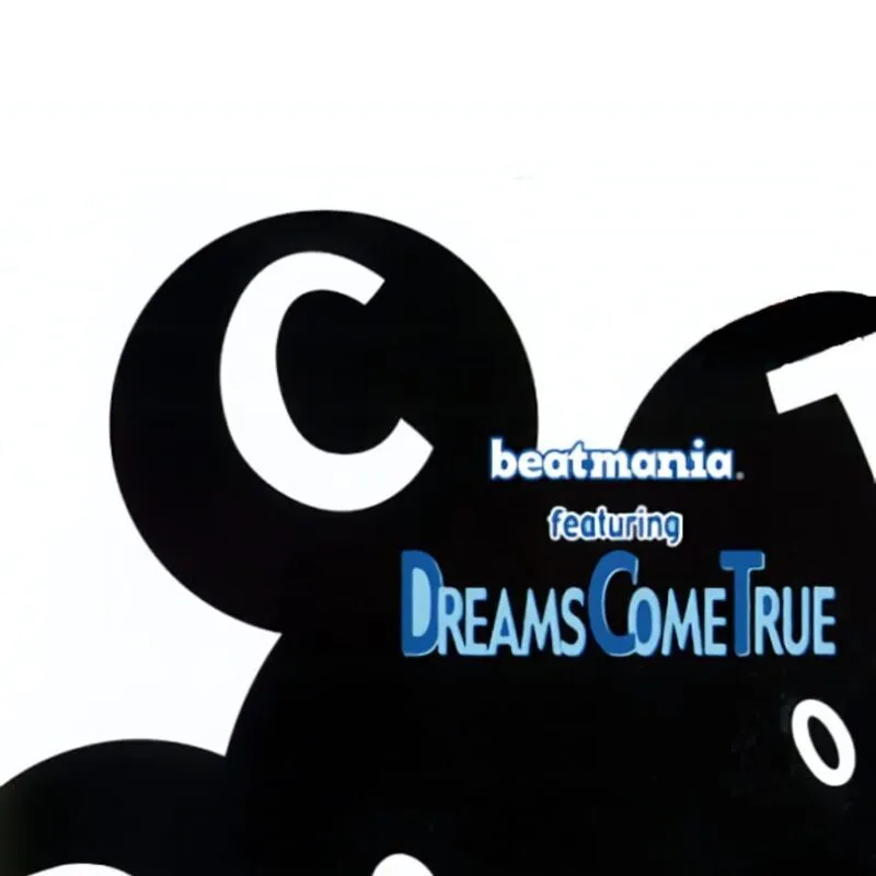 Beatmania featuring Dreams Come True