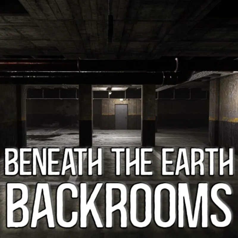 Beneath the Earth: Backrooms