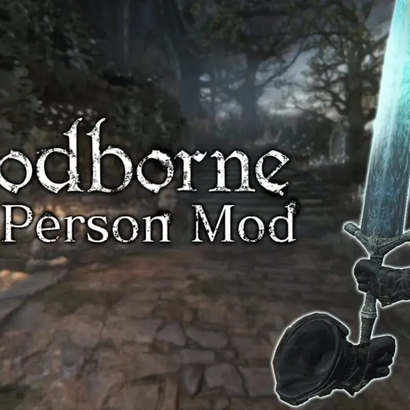 Bloodborne First Person Mod