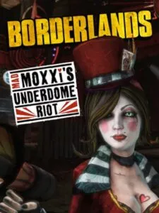 Borderlands: Mad Moxxi’s Underdome Riot