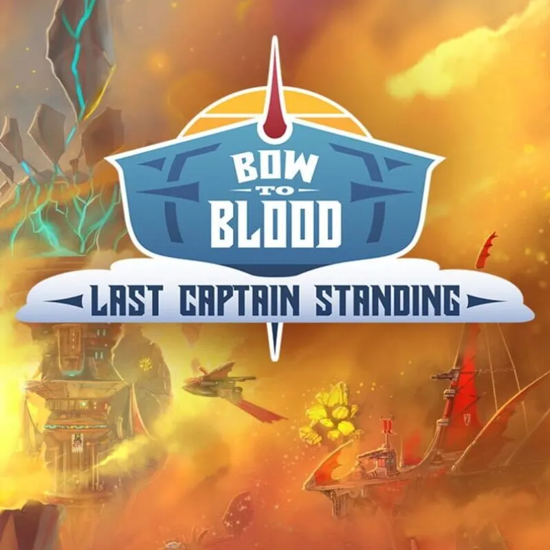 Bow to Blood: Last Captain Standing