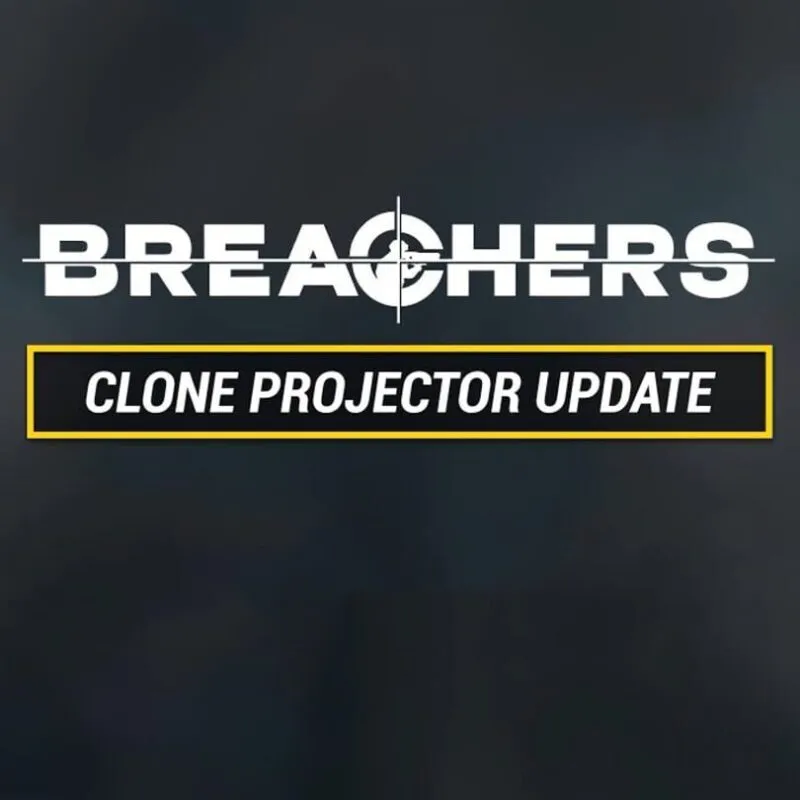 Breachers: Clone Projector Update