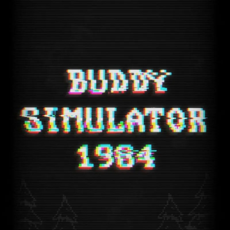Buddy Simulator 1984