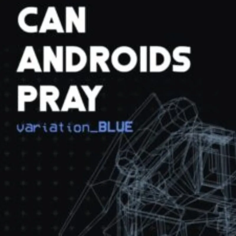 Can Androids Pray: Blue