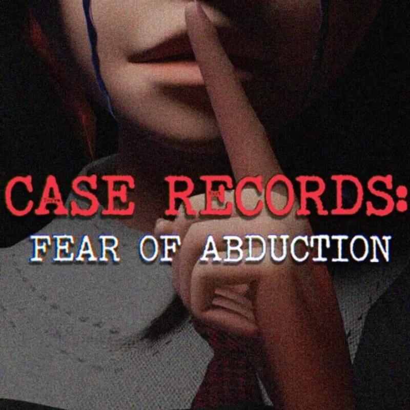 Case Records: Fear of Abduction