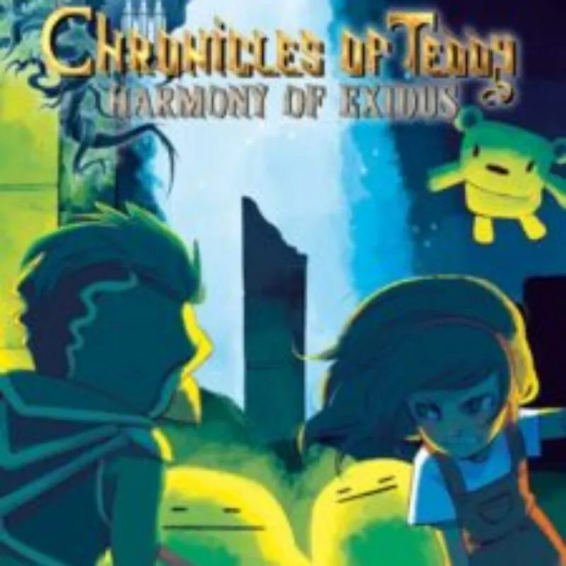 Chronicles of Teddy: Harmony of Exidus