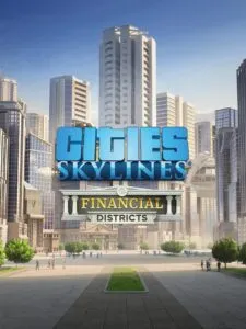 Cities: Skylines – Financial Districts