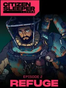 Citizen Sleeper: Episode – Refuge