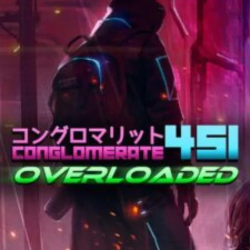 Conglomerate 451: Overloaded